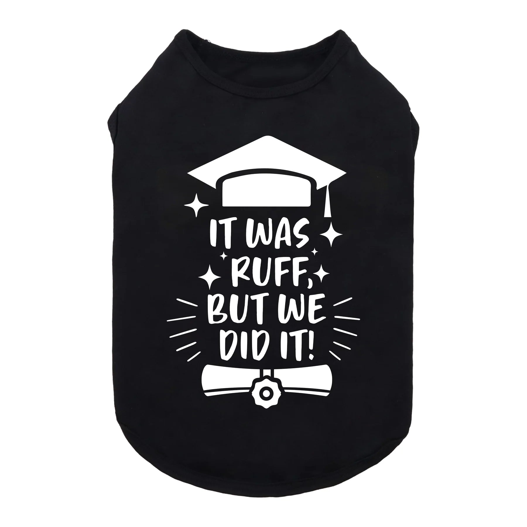 It Was Ruff, But We Did It Shirt